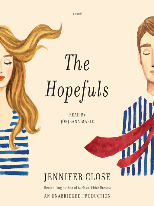 Title details for The Hopefuls by Jennifer Close - Available